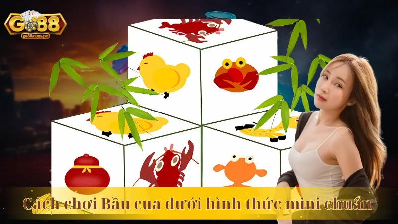 Cách chơi Bầu cua dưới hình thức mini chuẩn 