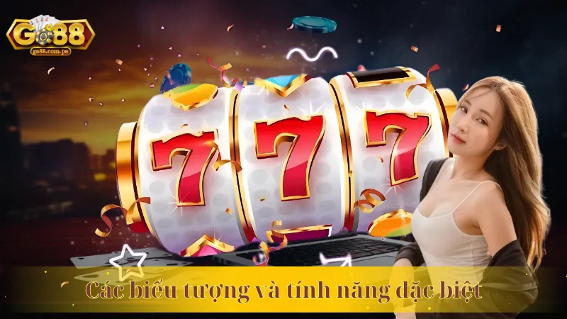 Các biểu tượng và tính năng đặc biệt